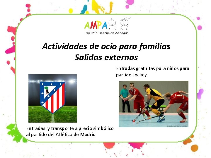 Actividades de ocio para familias Salidas externas Entradas gratuitas para niños para partido Jockey