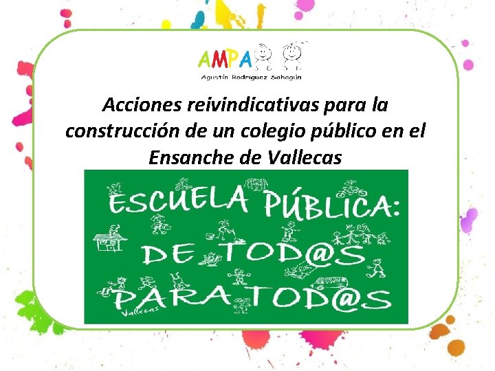 Acciones reivindicativas para la construcción de un colegio público en el Ensanche de Vallecas