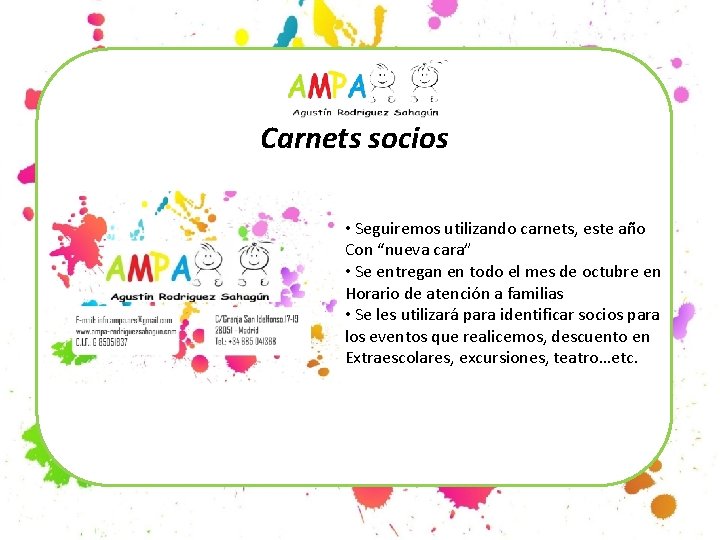 Carnets socios • Seguiremos utilizando carnets, este año Con “nueva cara” • Se entregan