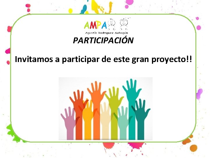 PARTICIPACIÓN Invitamos a participar de este gran proyecto!! 