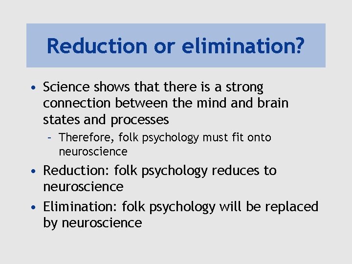 Reduction or elimination? • Science shows that there is a strong connection between the