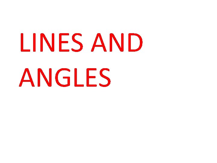 LINES AND ANGLES 