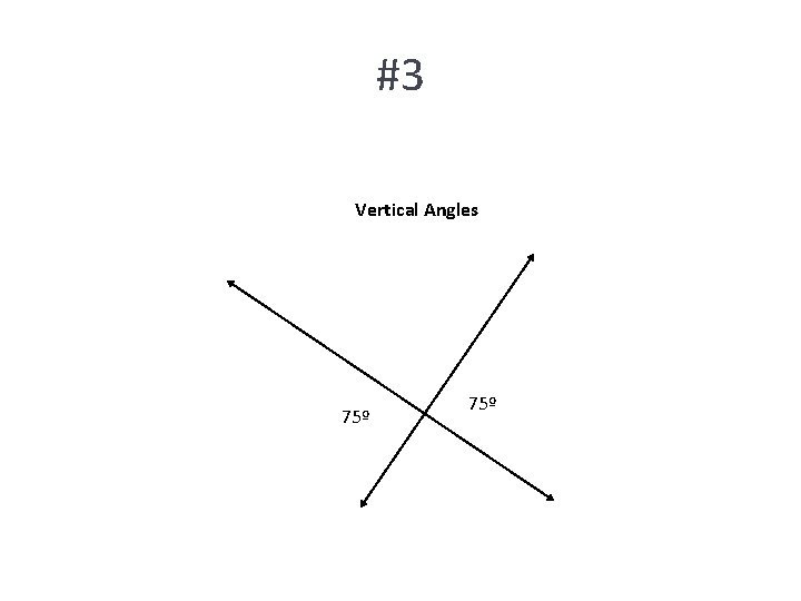 #3 Vertical Angles 75º 