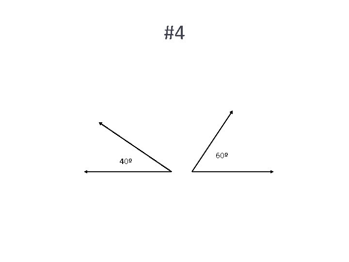 #4 40º 60º 