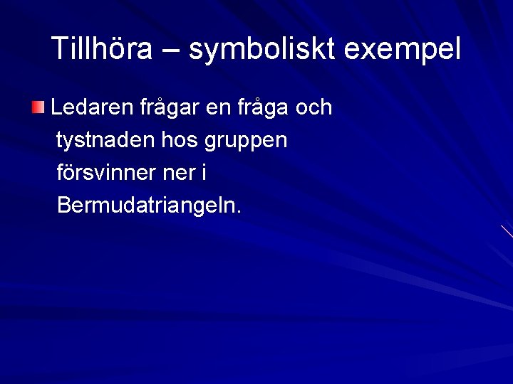 Tillhöra – symboliskt exempel Ledaren frågar en fråga och tystnaden hos gruppen försvinner i Tillhöra – symboliskt exempel Ledaren frågar en fråga och tystnaden hos gruppen försvinner i