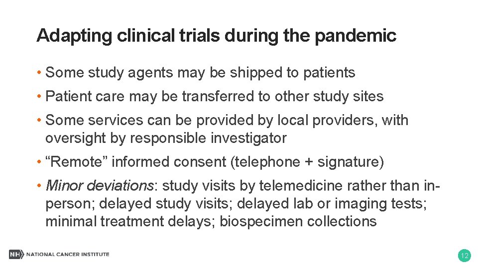 Adapting clinical trials during the pandemic • Some study agents may be shipped to