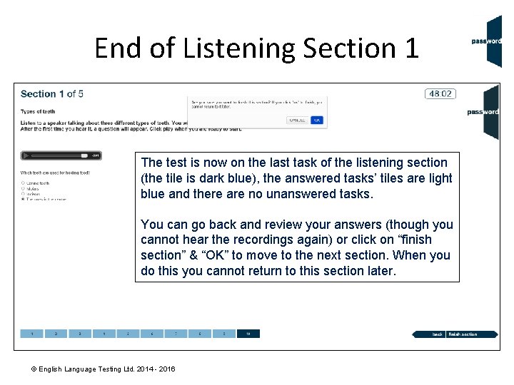 End of Listening Section 1 The test is now on the last task of