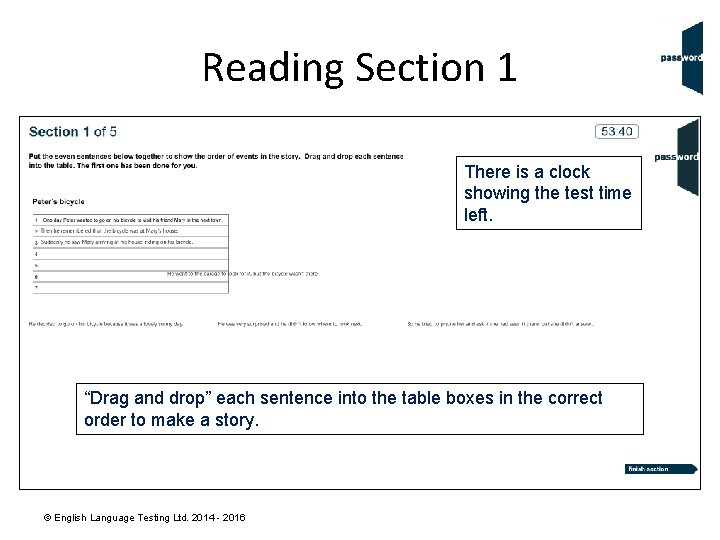 Reading Section 1 There is a clock showing the test time left. “Drag and