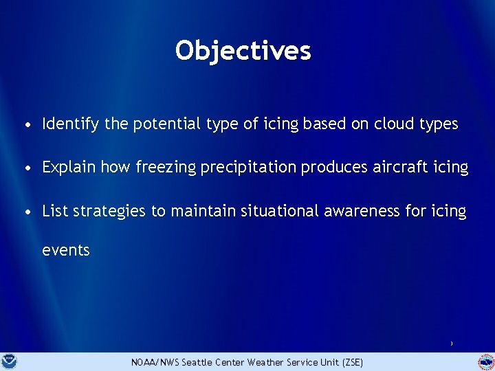 Objectives • Identify the potential type of icing based on cloud types • Explain