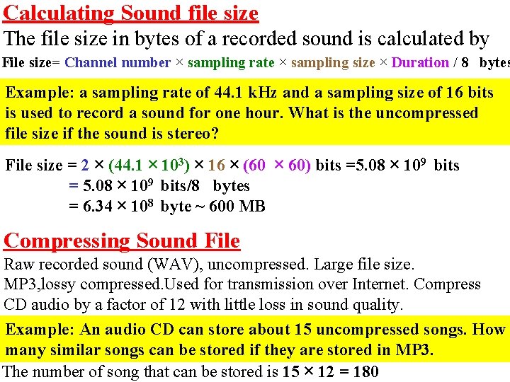 Calculating Sound file size The file size in bytes of a recorded sound is