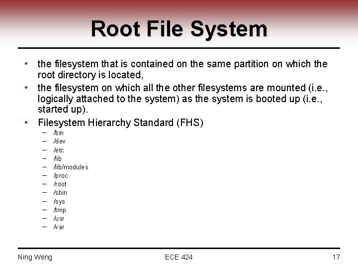 Root File System • the filesystem that is contained on the same partition on