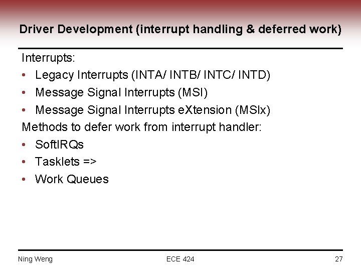 Driver Development (interrupt handling & deferred work) Interrupts: • Legacy Interrupts (INTA/ INTB/ INTC/