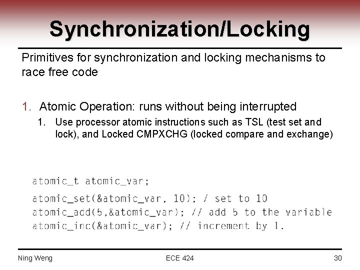 Synchronization/Locking Primitives for synchronization and locking mechanisms to race free code 1. Atomic Operation: