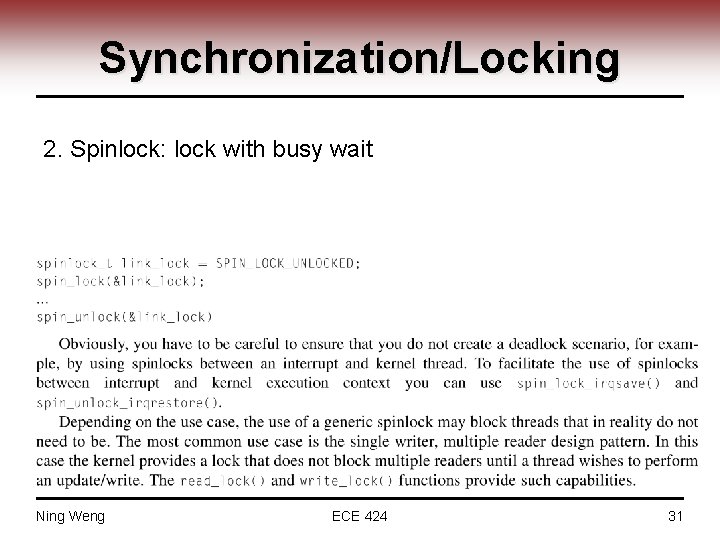 Synchronization/Locking 2. Spinlock: lock with busy wait Ning Weng ECE 424 31 