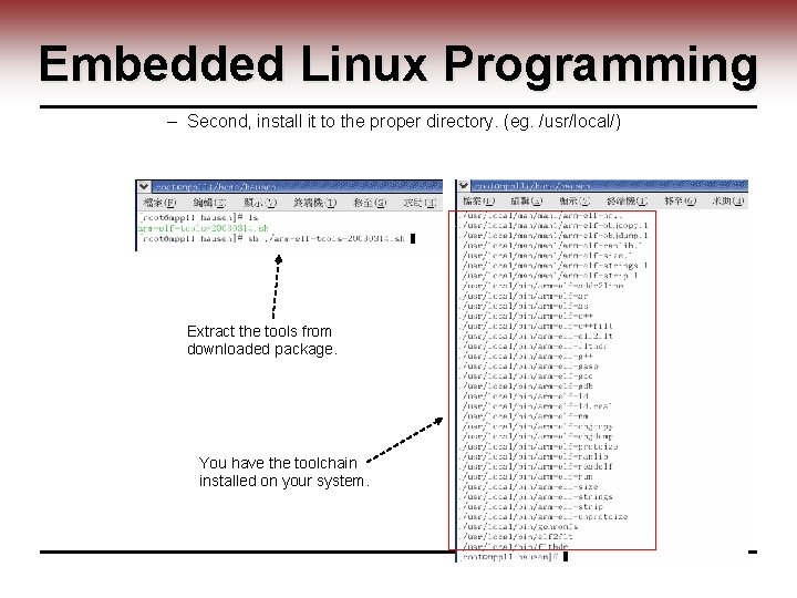 Embedded Linux Programming – Second, install it to the proper directory. (eg. /usr/local/) Extract