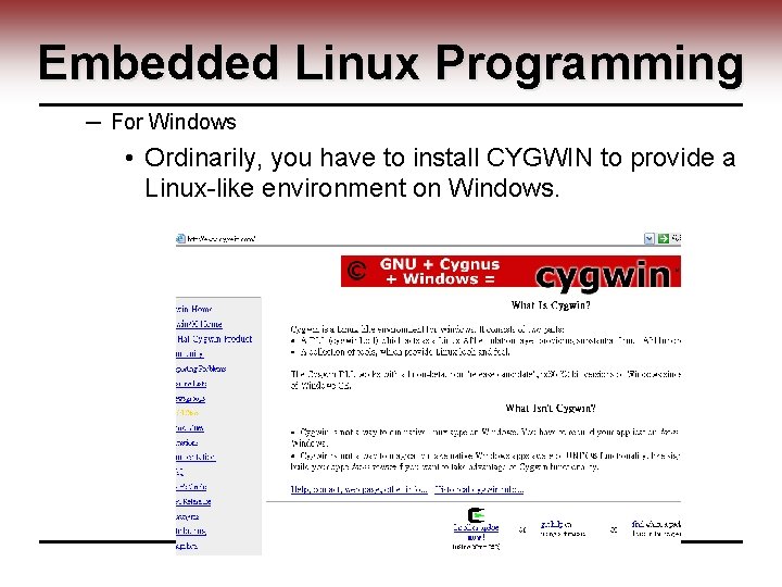 Embedded Linux Programming ─ For Windows • Ordinarily, you have to install CYGWIN to