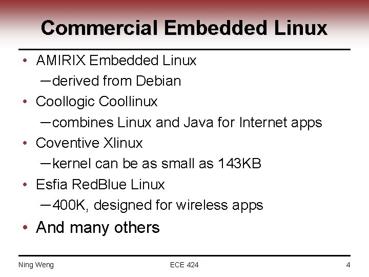 Commercial Embedded Linux • AMIRIX Embedded Linux ─ derived from Debian • Coollogic Coollinux