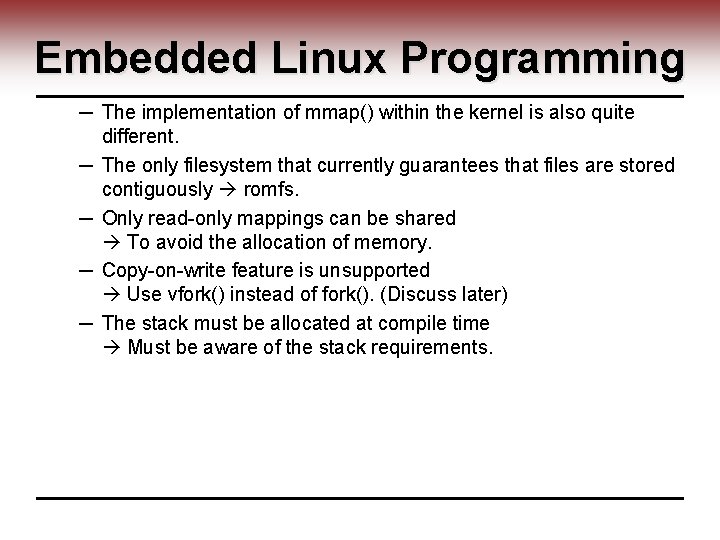 Embedded Linux Programming ─ The implementation of mmap() within the kernel is also quite