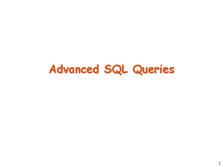 Advanced SQL Queries 1 