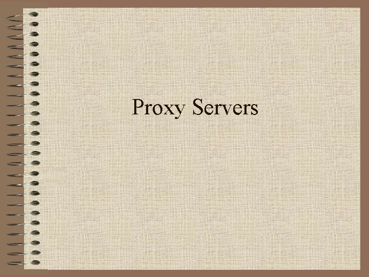 Proxy Servers 