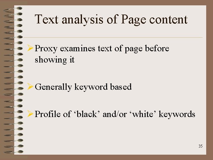 Text analysis of Page content Ø Proxy examines text of page before showing it
