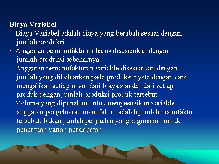 Biaya Variabel · Biaya Variabel adalah biaya yang berubah sesuai dengan jumlah produksi ·