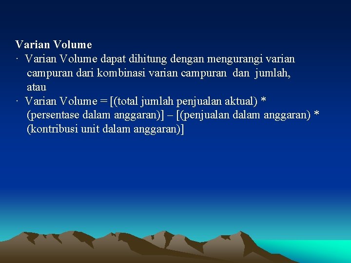 Varian Volume · Varian Volume dapat dihitung dengan mengurangi varian campuran dari kombinasi varian