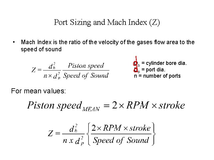 Port Sizing and Mach Index (Z) • Mach Index is the ratio of the Port Sizing and Mach Index (Z) • Mach Index is the ratio of the