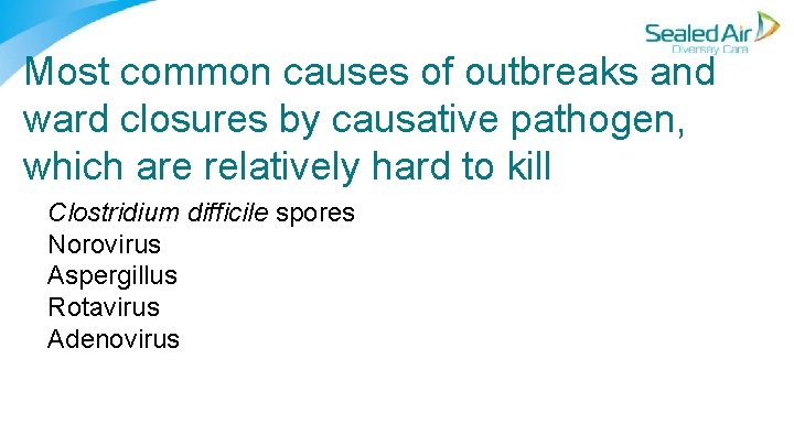 Most common causes of outbreaks and ward closures by causative pathogen, which are relatively Most common causes of outbreaks and ward closures by causative pathogen, which are relatively