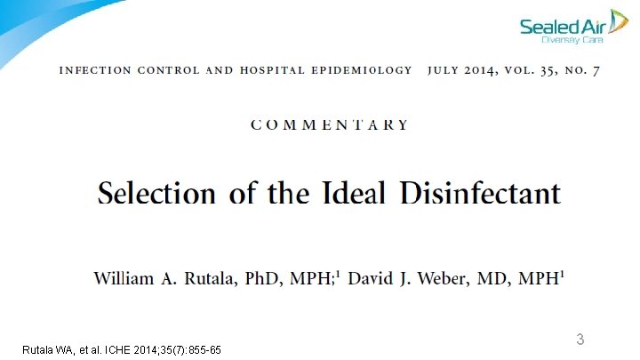 Rutala WA, et al. ICHE 2014; 35(7): 855 65 3 Rutala WA, et al. ICHE 2014; 35(7): 855 65 3