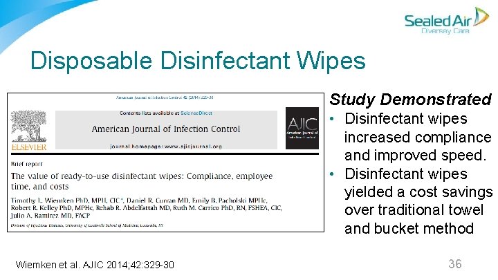 Disposable Disinfectant Wipes Study Demonstrated • Disinfectant wipes increased compliance and improved speed. • Disposable Disinfectant Wipes Study Demonstrated • Disinfectant wipes increased compliance and improved speed. •