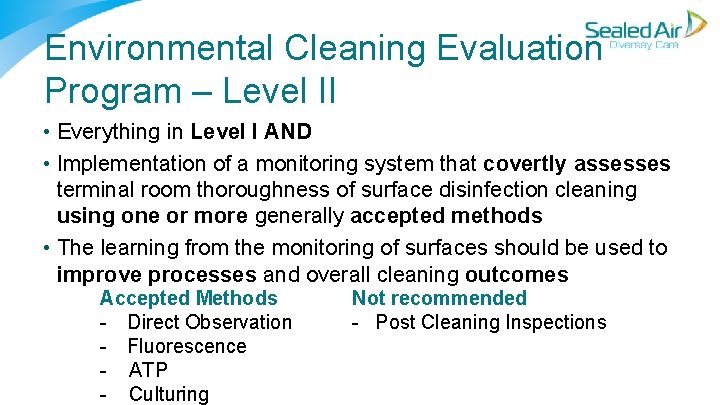 Environmental Cleaning Evaluation Program – Level II • Everything in Level I AND • Environmental Cleaning Evaluation Program – Level II • Everything in Level I AND •