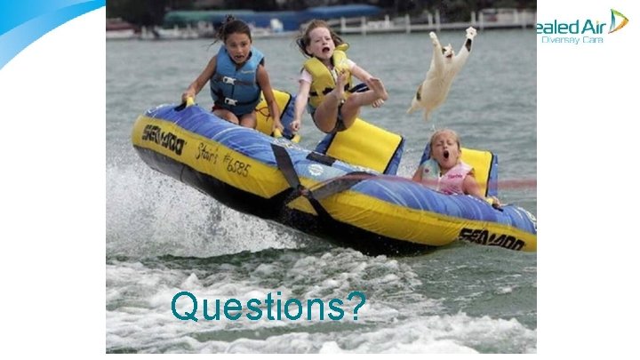 Questions? Questions?