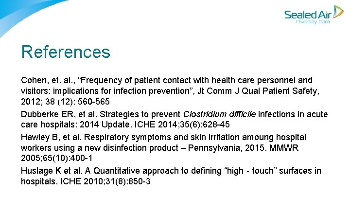 References Cohen, et. al. , “Frequency of patient contact with health care personnel and References Cohen, et. al. , “Frequency of patient contact with health care personnel and