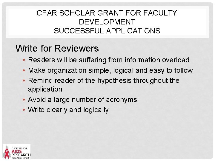 CFAR SCHOLAR GRANT FOR FACULTY DEVELOPMENT SUCCESSFUL APPLICATIONS Write for Reviewers • Readers will