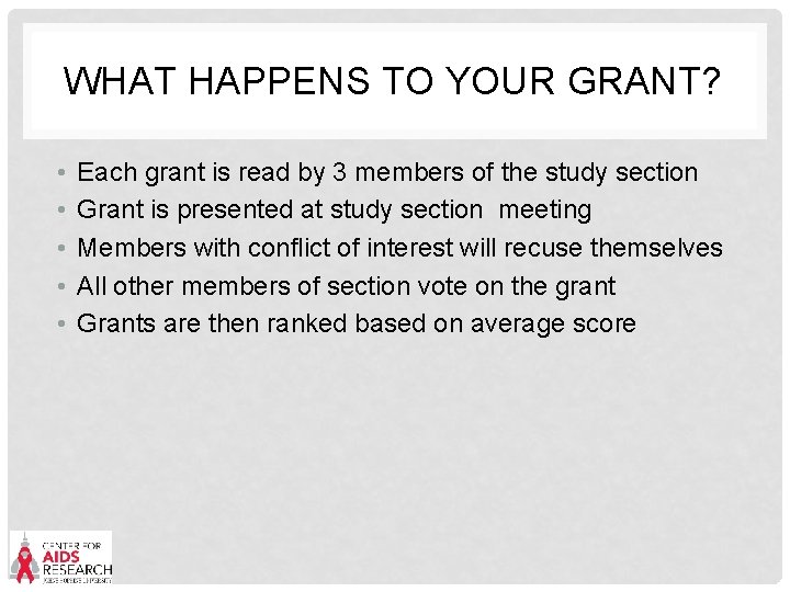 WHAT HAPPENS TO YOUR GRANT? • • • Each grant is read by 3