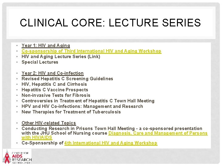 CLINICAL CORE: LECTURE SERIES • • Year 1: HIV and Aging Co-sponsorship of Third