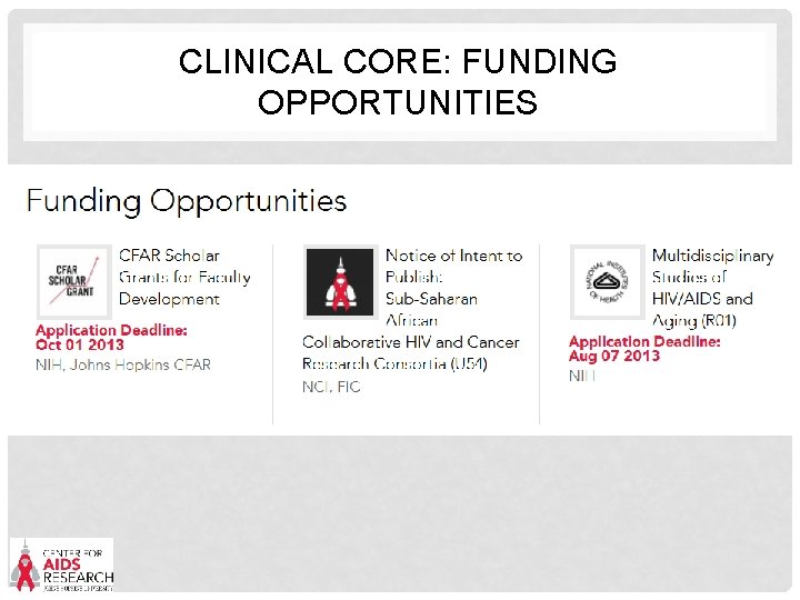 CLINICAL CORE: FUNDING OPPORTUNITIES 