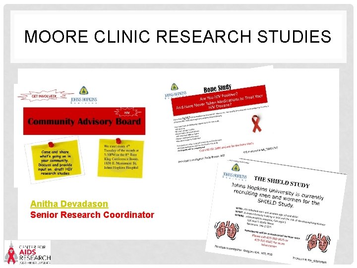 MOORE CLINIC RESEARCH STUDIES Anitha Devadason Senior Research Coordinator 