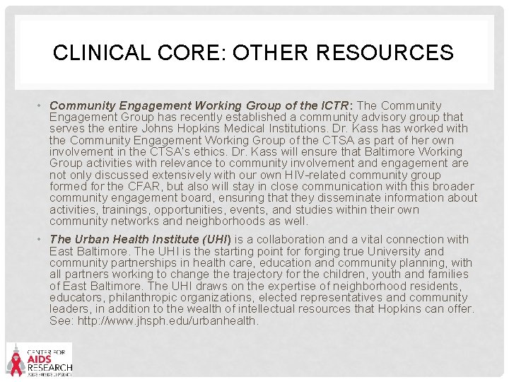 CLINICAL CORE: OTHER RESOURCES • Community Engagement Working Group of the ICTR: The Community