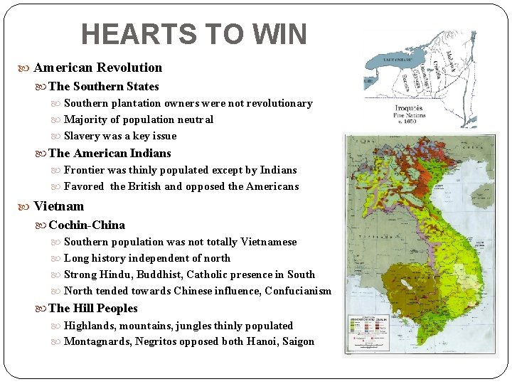 HEARTS TO WIN American Revolution The Southern States Southern plantation owners were not revolutionary