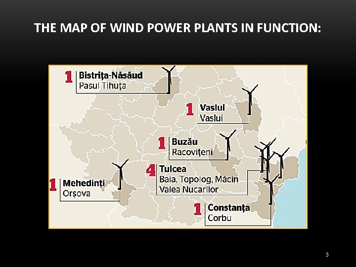 THE MAP OF WIND POWER PLANTS IN FUNCTION: 3 