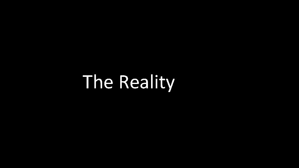 The Reality 