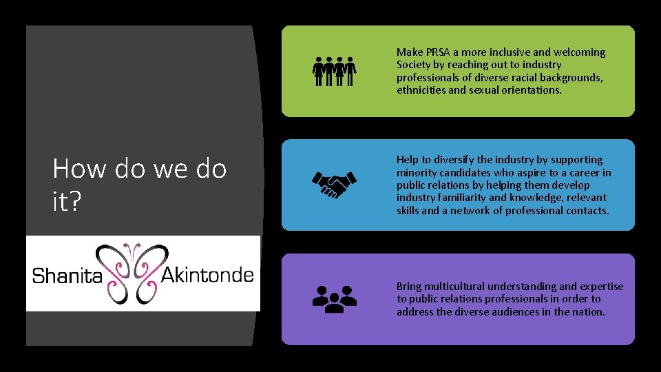 Make PRSA a more inclusive and welcoming Society by reaching out to industry professionals