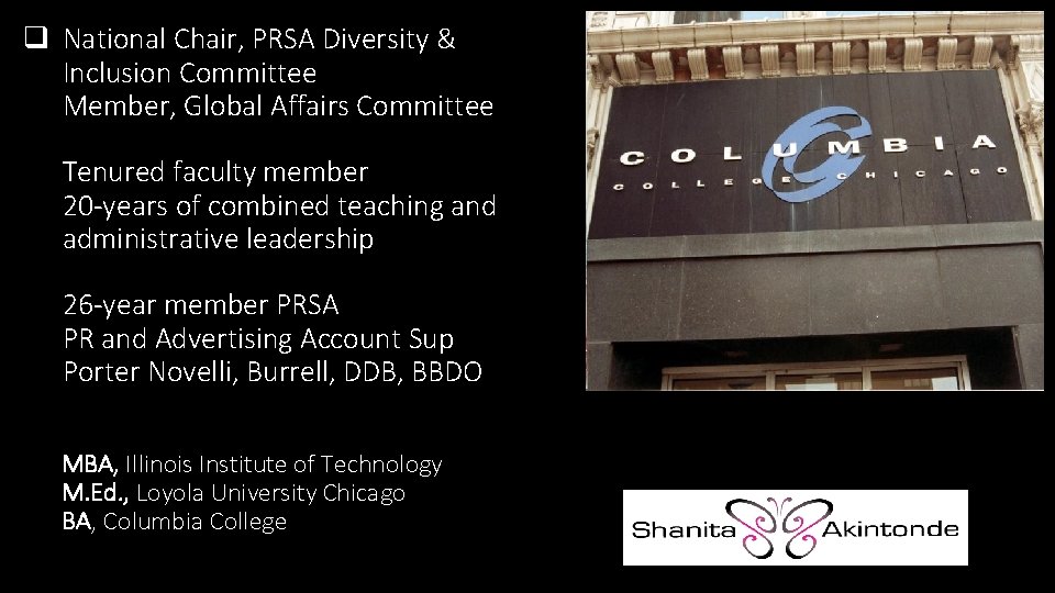 q National Chair, PRSA Diversity & Inclusion Committee Member, Global Affairs Committee Tenured faculty