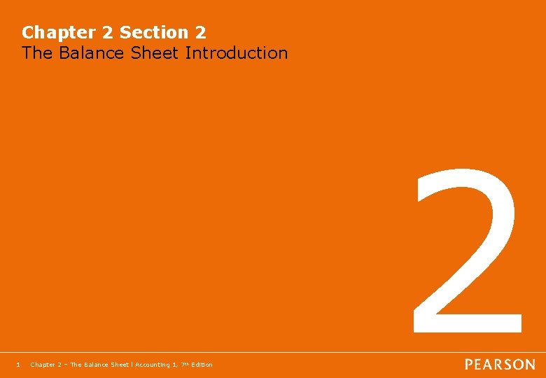 Chapter 2 Section 2 The Balance Sheet Introduction 1 Chapter 2 – The Balance