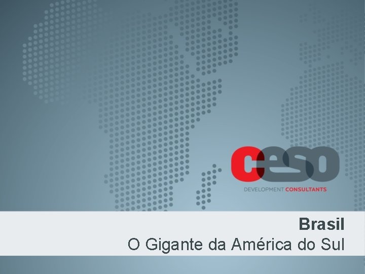 Brasil O Gigante da América do Sul 