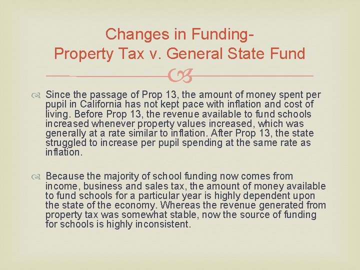 Changes in Funding- Property Tax v. General State Fund Since the passage of Prop