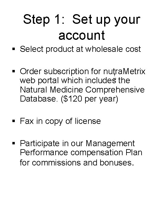 Step 1: Set up your account § Select product at wholesale cost § Order Step 1: Set up your account § Select product at wholesale cost § Order