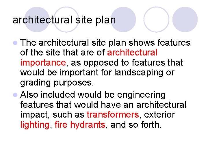 architectural site plan l The architectural site plan shows features of the site that architectural site plan l The architectural site plan shows features of the site that